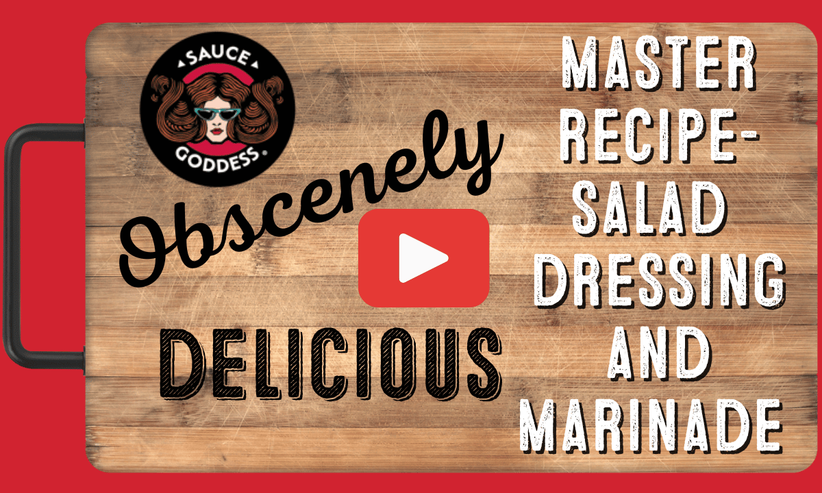 Obscenely Delicious – Master Recipe – Dressings & Marinades